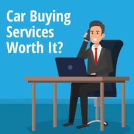 Are car buying services worth it