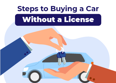 Steps to Buying Car Without License