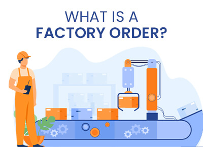 What is a factory order