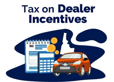 Tax Dealer Incentive Idaho