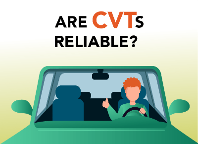 Are CVTs Reliable