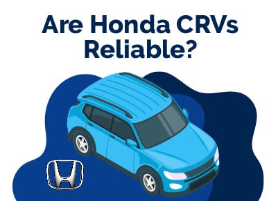 Are Honda CRVs Reliable