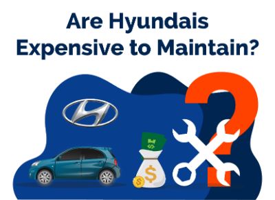 Are Hyundais Expensive to Maintain.jpg
