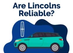 Are Lincolns Reliable