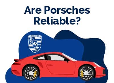 Are Porsches Reliable