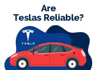 Are Teslas Reliable