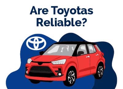 Are Toyotas Reliable