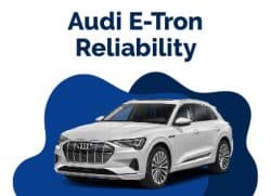 Audi E-Tron Reliability