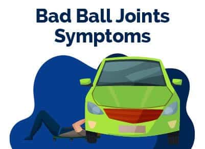 Bad Ball Joint Symptoms