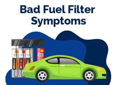 Bad Fuel Filter Symptoms