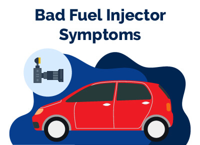 Bad Fuel Injector Symptoms