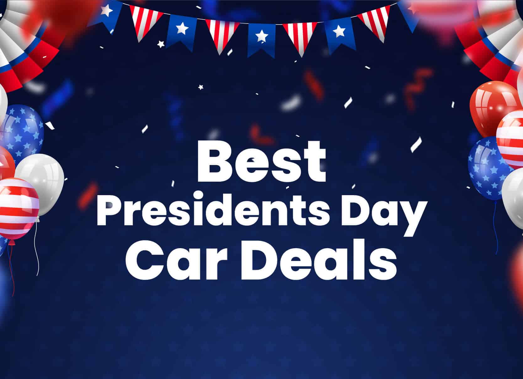Best Presidents Dat Car Deals