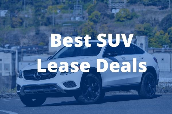 Best SUV Lease Deals [Updated Monthly]