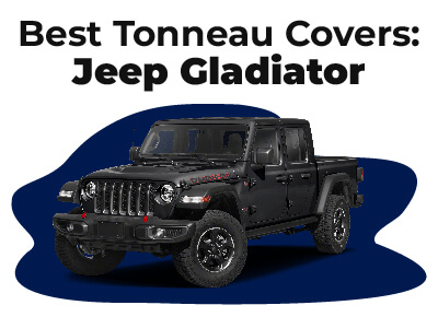 Best Tonneau Covers Jeep Gladiator