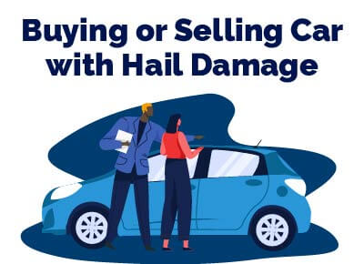 Buying or Selling Car With Hail Damage