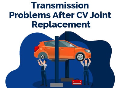 CV Joint Replacement Transmission