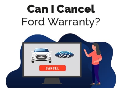 Can I Cancel Ford Warranty