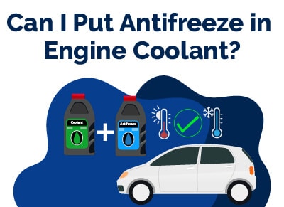 Can I Put Antifreeze in Coolant