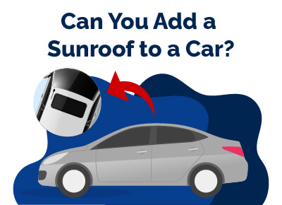 Can You Add Sunroof to Car