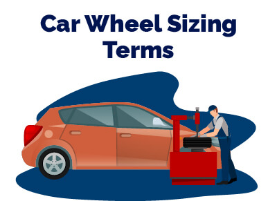 Car Wheel Sizing Terms