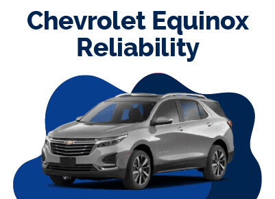 Chevrolet Equinox Reliability