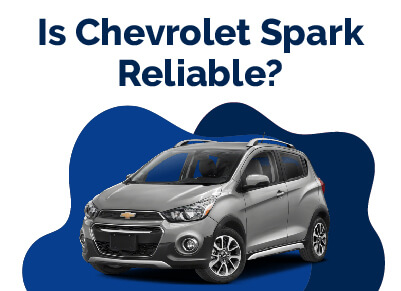 Chevrolet Spark Reliable