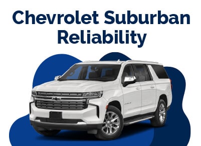 Chevrolet Suburban Reliability