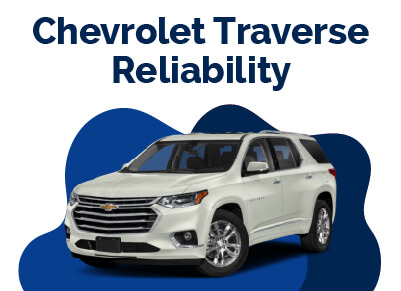 Chevrolet Traverse Reliability