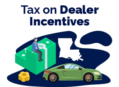 Dealer Incentive Louisiana