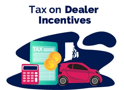 Dealer Incentive Tax Rhode Island