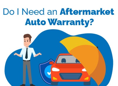 Do I Need Aftermarket Warranty
