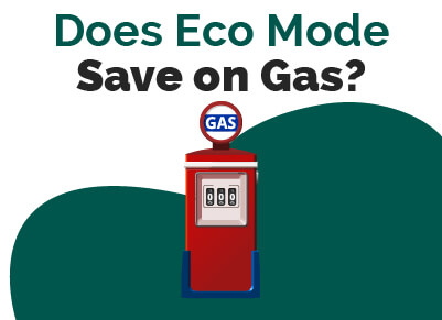 Does Eco Mode Save Gas