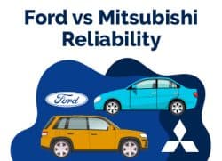 Ford vs Mitsubishi Reliability