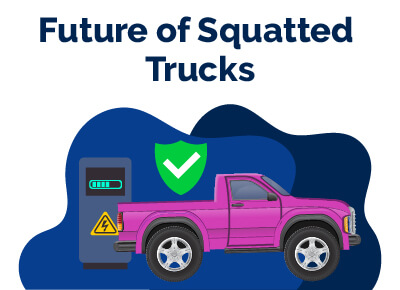 Future of Squatted Trucks
