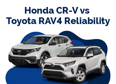 Honda CR-V vs Toyota RAV4 Reliability