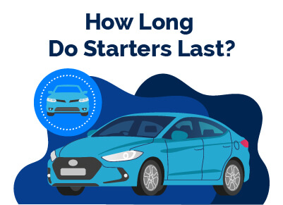 How Long Do Starters Last