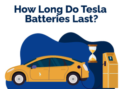 How Long Do Tesla Batteries Last