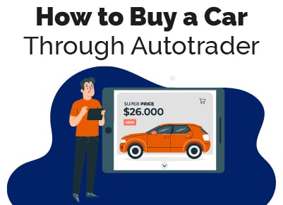 How to Buy a Car Autotrader