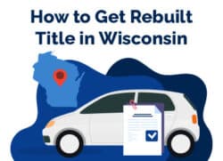 How to Get Rebuilt Title Wisconsin