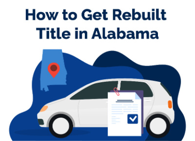 How to Get Rebuilt Title in Alabama