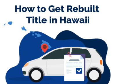 How to Get Rebuilt Title in Hawaii
