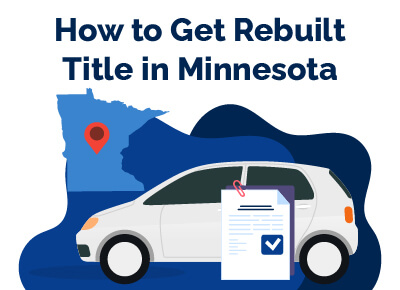 How to Get Rebuilt Title in Minnesota