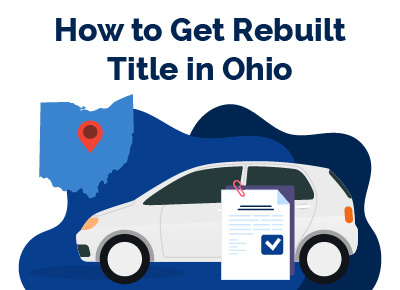 How to Get Rebuilt Title in Ohio