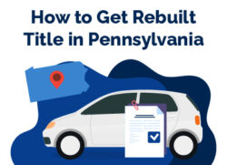 How to Get Rebuilt Title in Pennsylvania