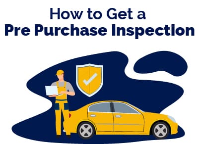 How to Get a Pre Purchase Inspection