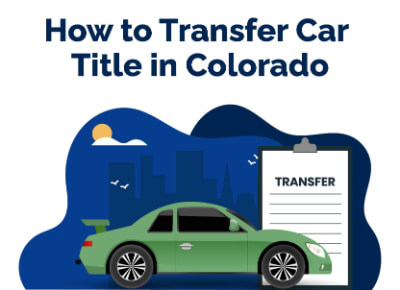 How to Transfer Car Title in Colorado