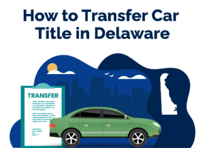 How to Transfer Car Title in Delaware