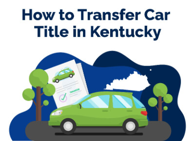 How to Transfer Car Title in Kentucky