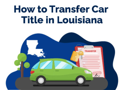 How to Transfer Car Title in Louisiana