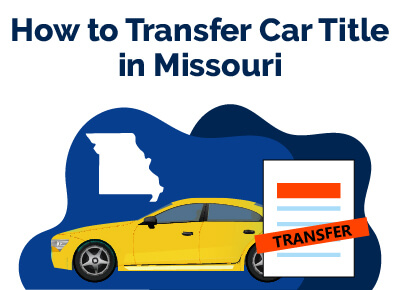 How to Transfer Car Title in Missouri